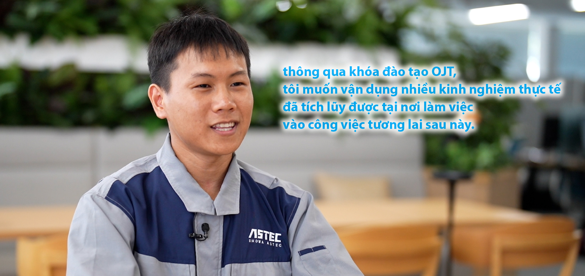 Thông qua chương trình đào tạo thực tế, tôi hy vọng sẽ vận dụng được nhiều kinh nghiệm đã tích lũy được trong công việc tương lai.